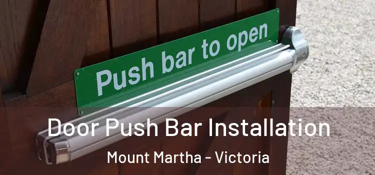 Door Push Bar Installation Mount Martha - Victoria