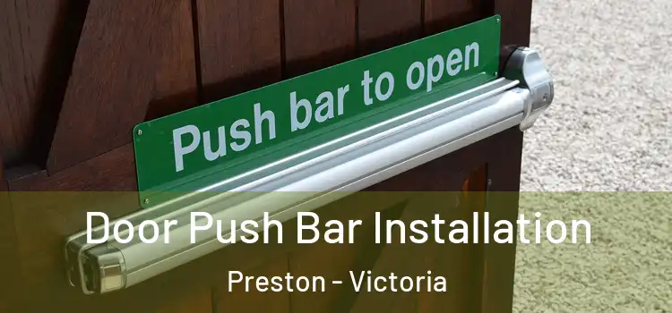 Door Push Bar Installation Preston - Victoria