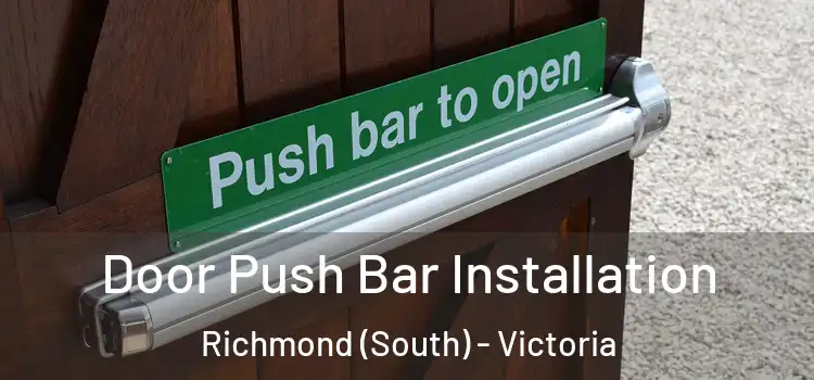 Door Push Bar Installation Richmond (South) - Victoria