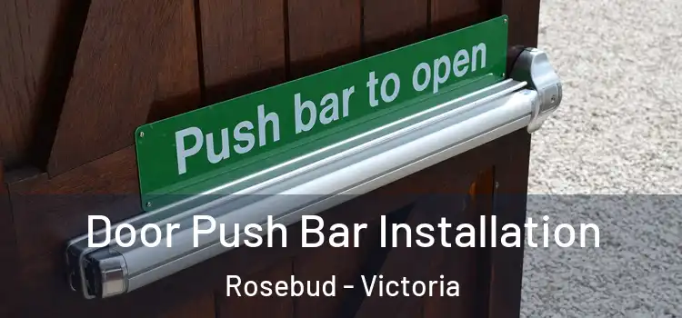 Door Push Bar Installation Rosebud - Victoria