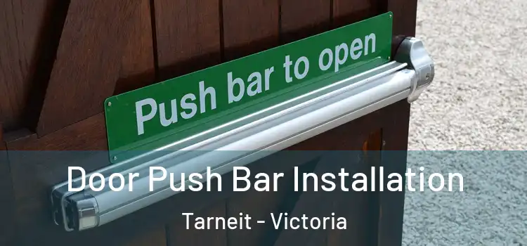 Door Push Bar Installation Tarneit - Victoria