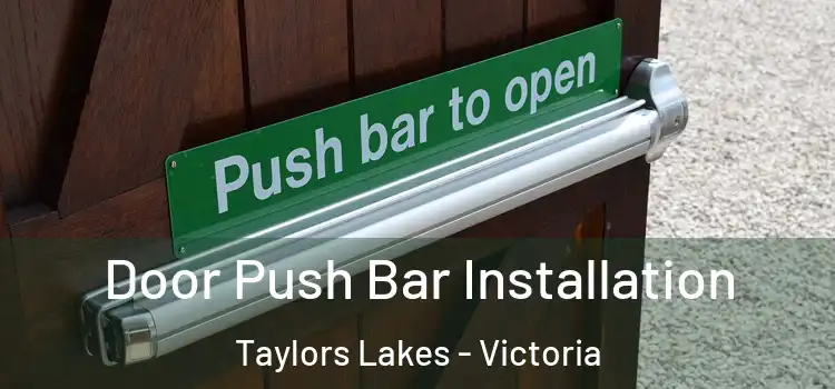 Door Push Bar Installation Taylors Lakes - Victoria