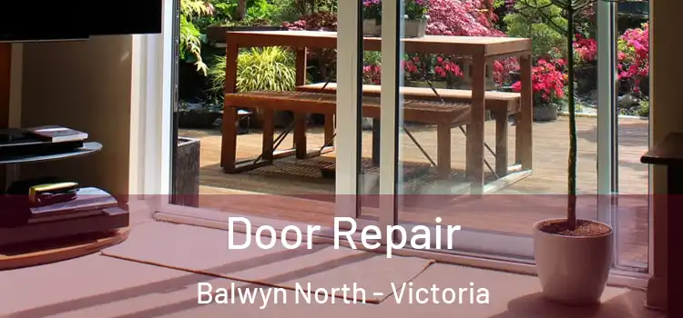 Door Repair Balwyn North - Victoria