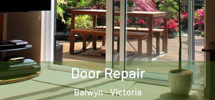 Door Repair Balwyn - Victoria