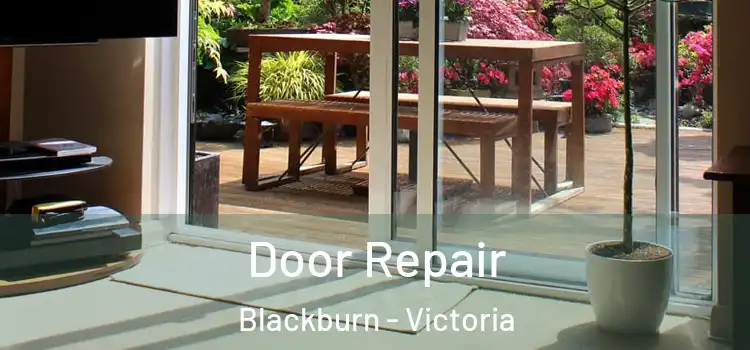 Door Repair Blackburn - Victoria