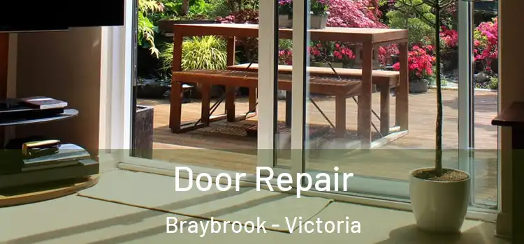 Door Repair Braybrook - Victoria