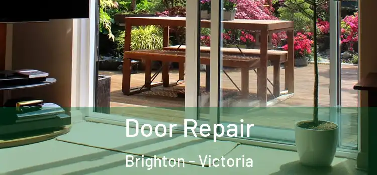 Door Repair Brighton - Victoria