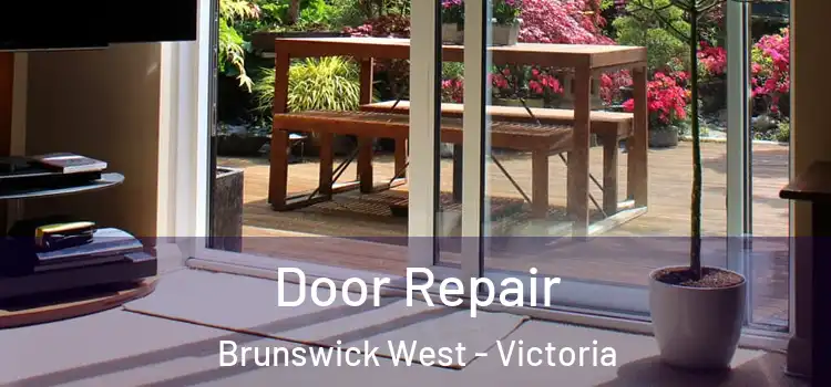 Door Repair Brunswick West - Victoria