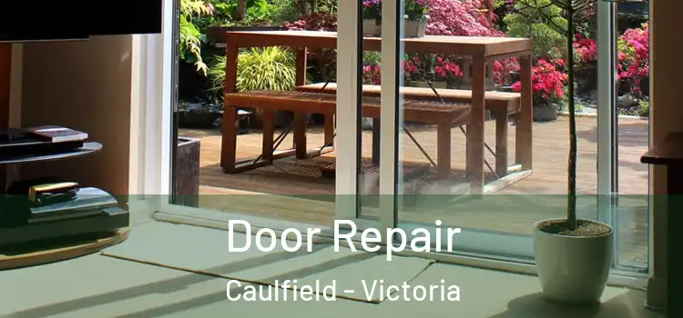 Door Repair Caulfield - Victoria