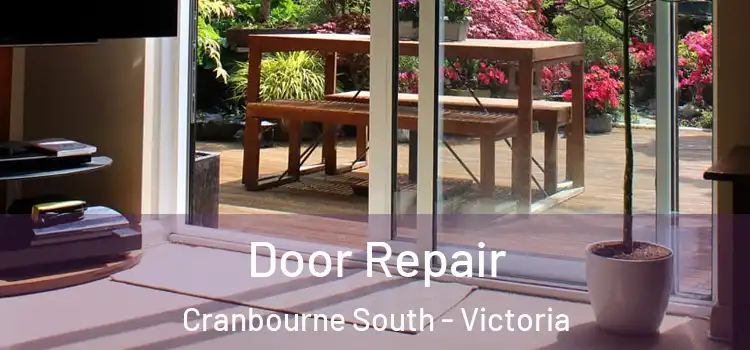 Door Repair Cranbourne South - Victoria