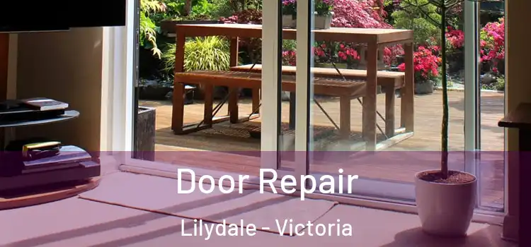 Door Repair Lilydale - Victoria