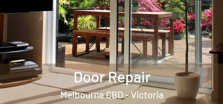 Door Repair Melbourne CBD - Victoria