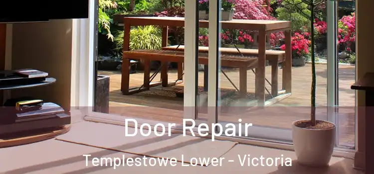 Door Repair Templestowe Lower - Victoria