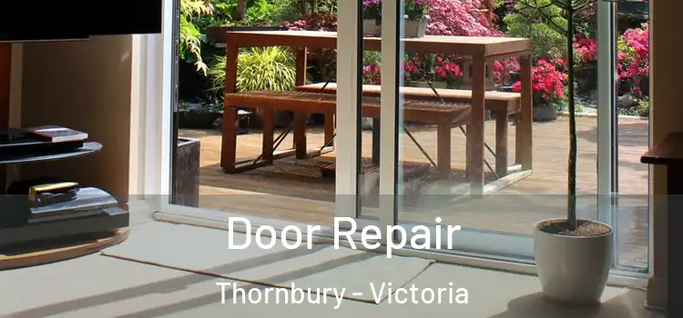 Door Repair Thornbury - Victoria