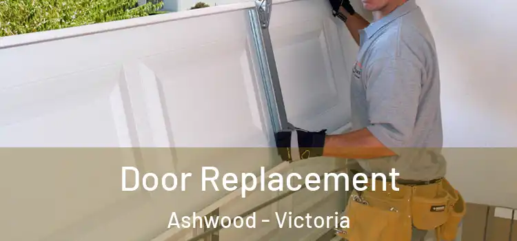 Door Replacement Ashwood - Victoria