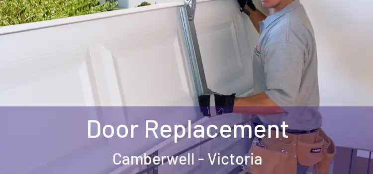 Door Replacement Camberwell - Victoria