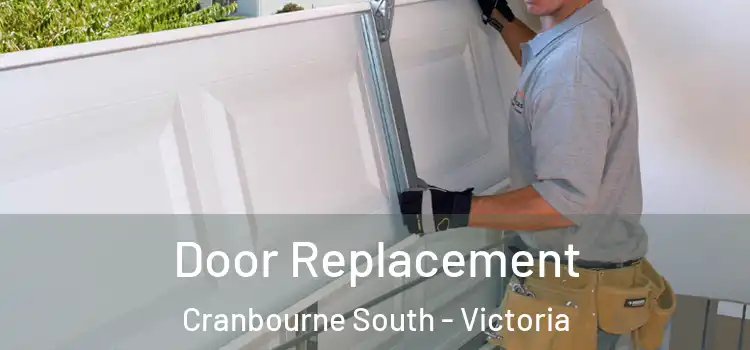 Door Replacement Cranbourne South - Victoria