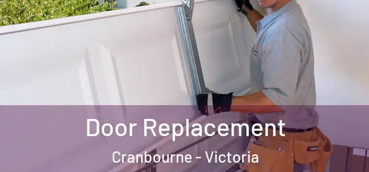 Door Replacement Cranbourne - Victoria