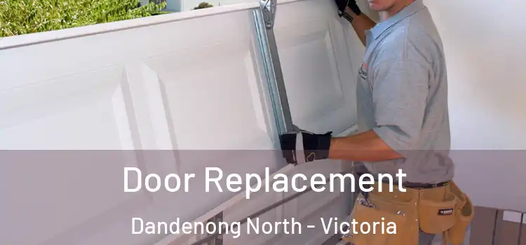 Door Replacement Dandenong North - Victoria