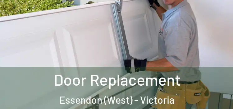 Door Replacement Essendon (West) - Victoria