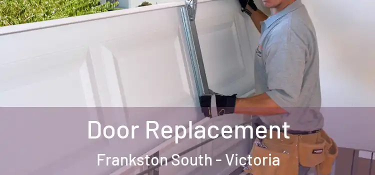 Door Replacement Frankston South - Victoria