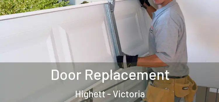 Door Replacement Highett - Victoria