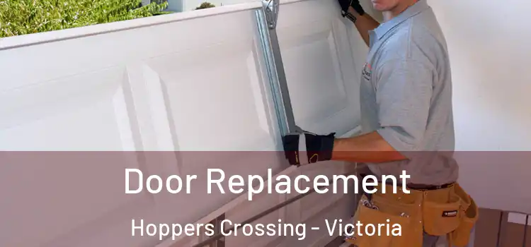 Door Replacement Hoppers Crossing - Victoria