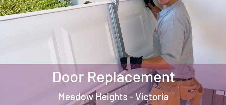 Door Replacement Meadow Heights - Victoria