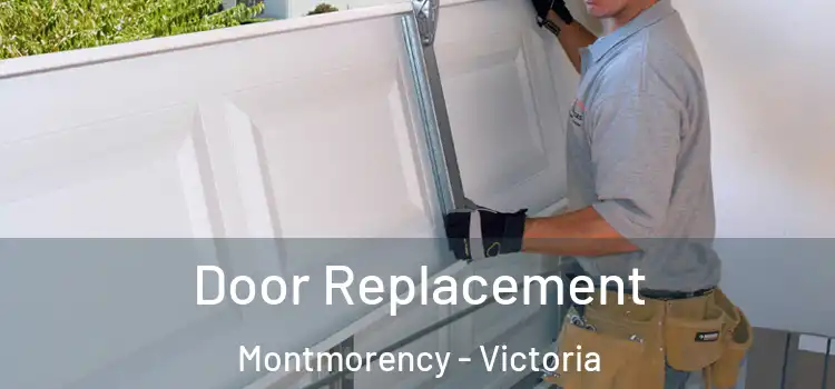 Door Replacement Montmorency - Victoria