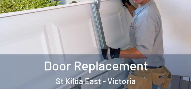 Door Replacement St Kilda East - Victoria