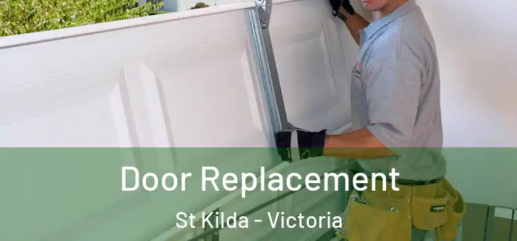 Door Replacement St Kilda - Victoria