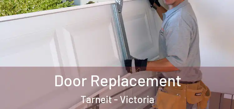 Door Replacement Tarneit - Victoria