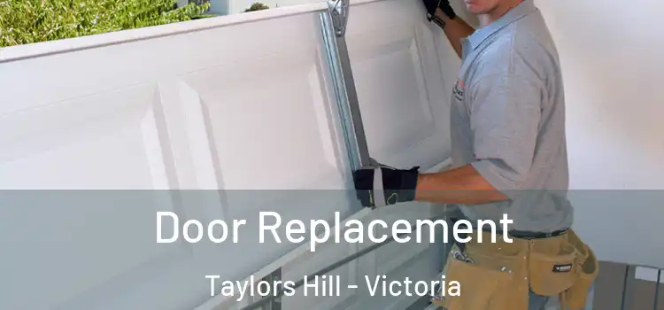 Door Replacement Taylors Hill - Victoria