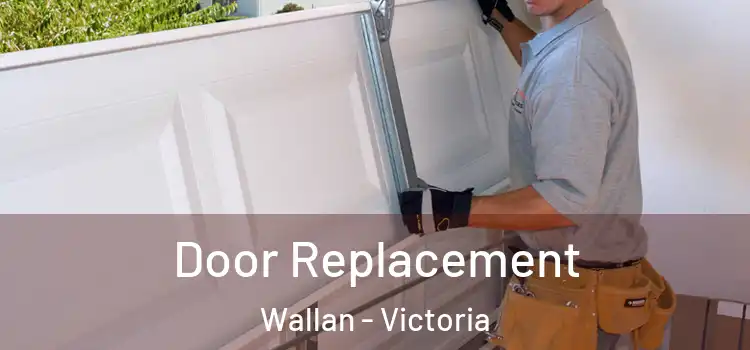 Door Replacement Wallan - Victoria