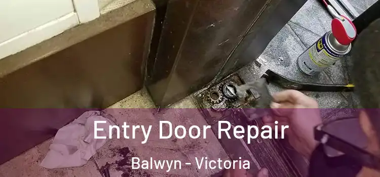 Entry Door Repair Balwyn - Victoria