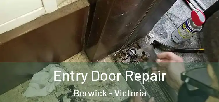 Entry Door Repair Berwick - Victoria