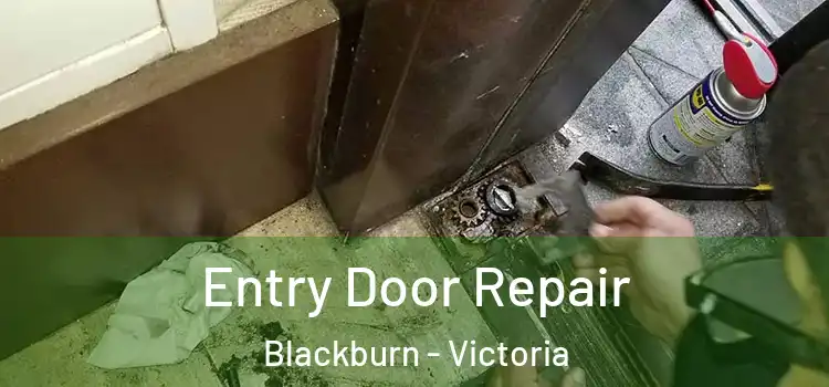 Entry Door Repair Blackburn - Victoria