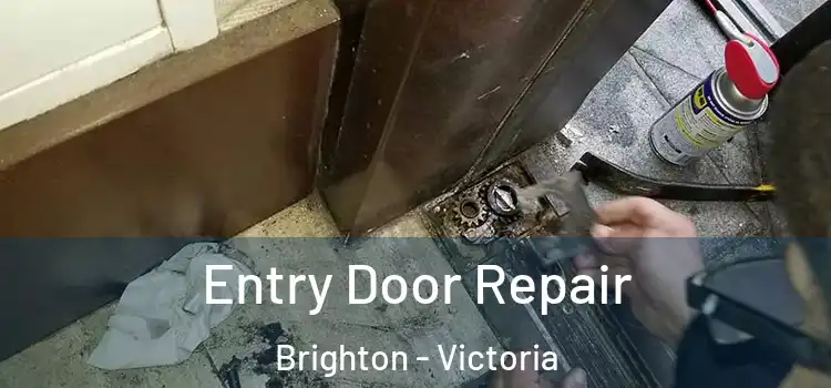 Entry Door Repair Brighton - Victoria