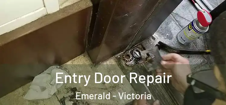 Entry Door Repair Emerald - Victoria