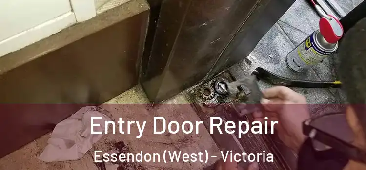 Entry Door Repair Essendon (West) - Victoria