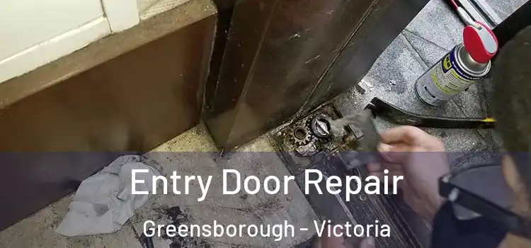 Entry Door Repair Greensborough - Victoria