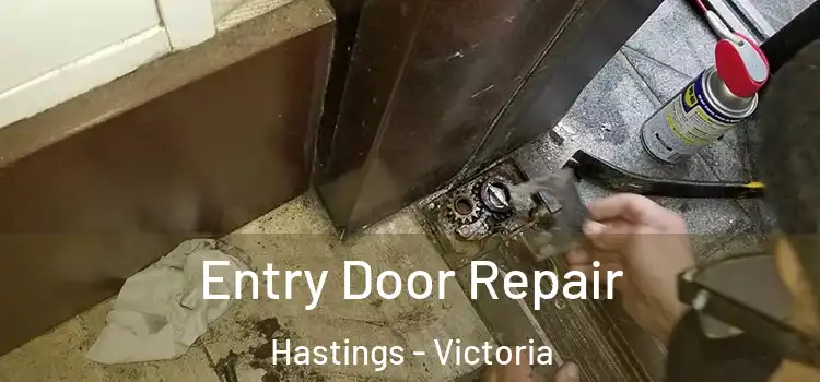 Entry Door Repair Hastings - Victoria