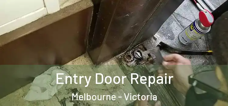 Entry Door Repair Melbourne - Victoria