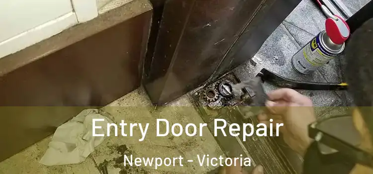 Entry Door Repair Newport - Victoria