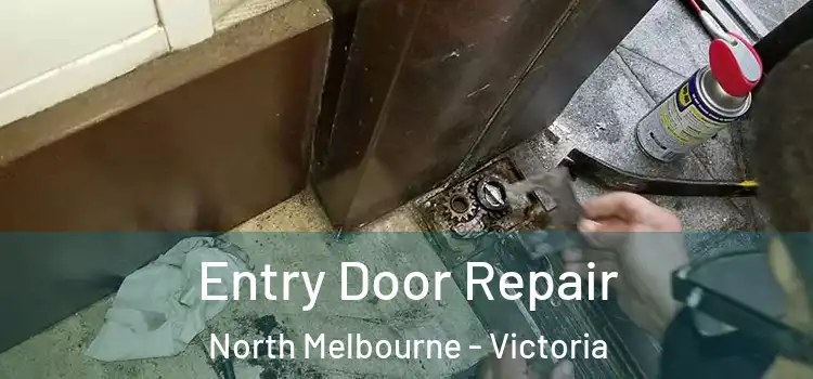 Entry Door Repair North Melbourne - Victoria