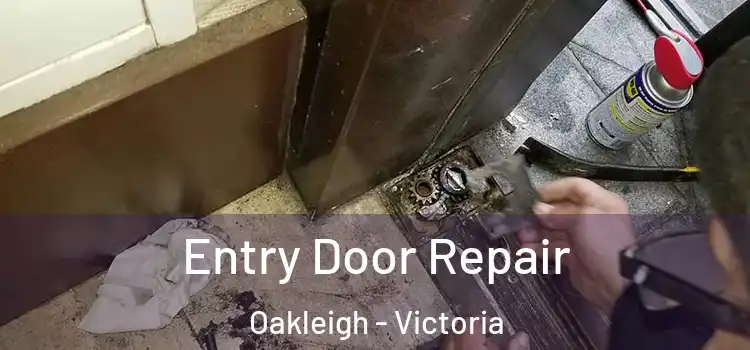 Entry Door Repair Oakleigh - Victoria