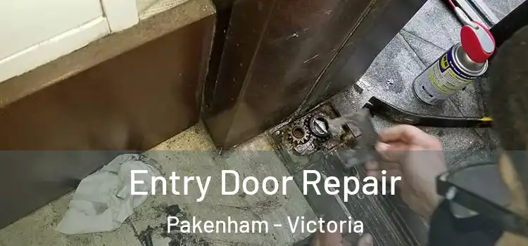 Entry Door Repair Pakenham - Victoria