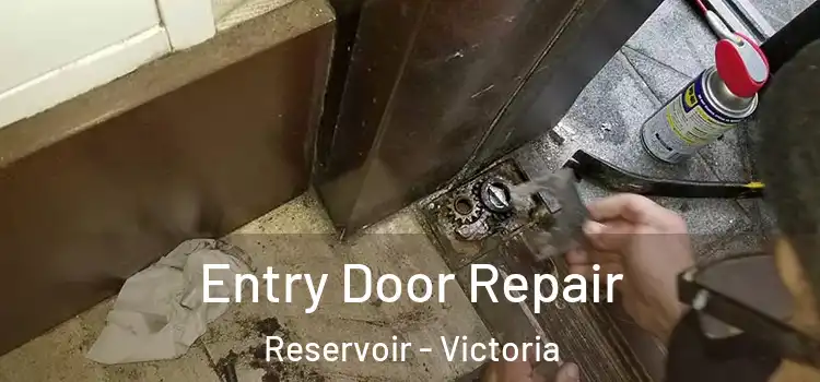 Entry Door Repair Reservoir - Victoria