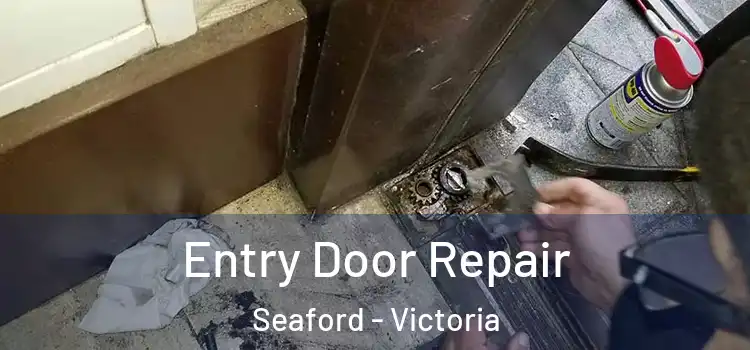 Entry Door Repair Seaford - Victoria