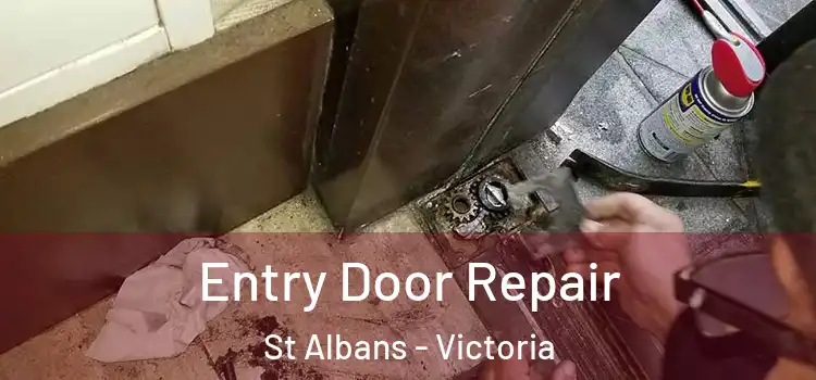 Entry Door Repair St Albans - Victoria